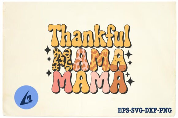 Thankful Mama Retro Mother s Day SVG